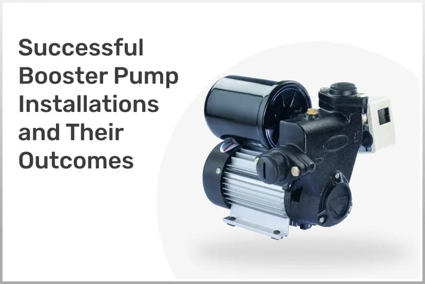 Successful Booster Pump Installations and Their Outcomes